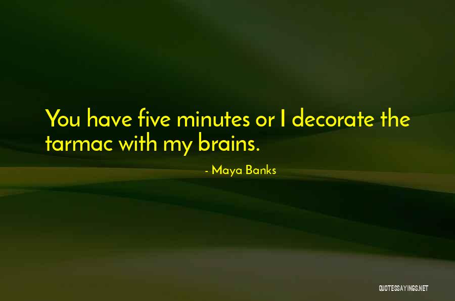 Perviz Muzikalni Quotes By Maya Banks Perviz Muzikalni Quotes By Maya Banks
