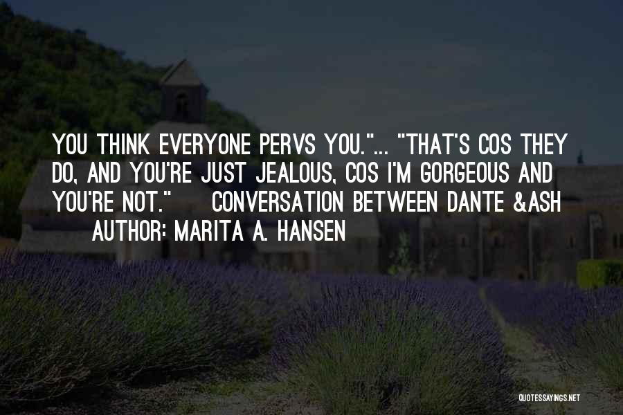 Pervs Quotes By Marita A. Hansen