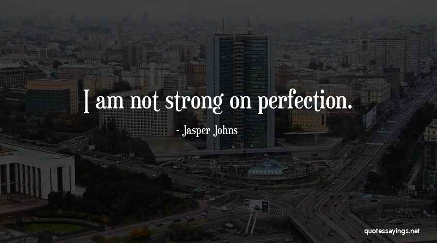 Perwaiz Md Quotes By Jasper Johns Perwaiz Md Quotes By Jasper Johns