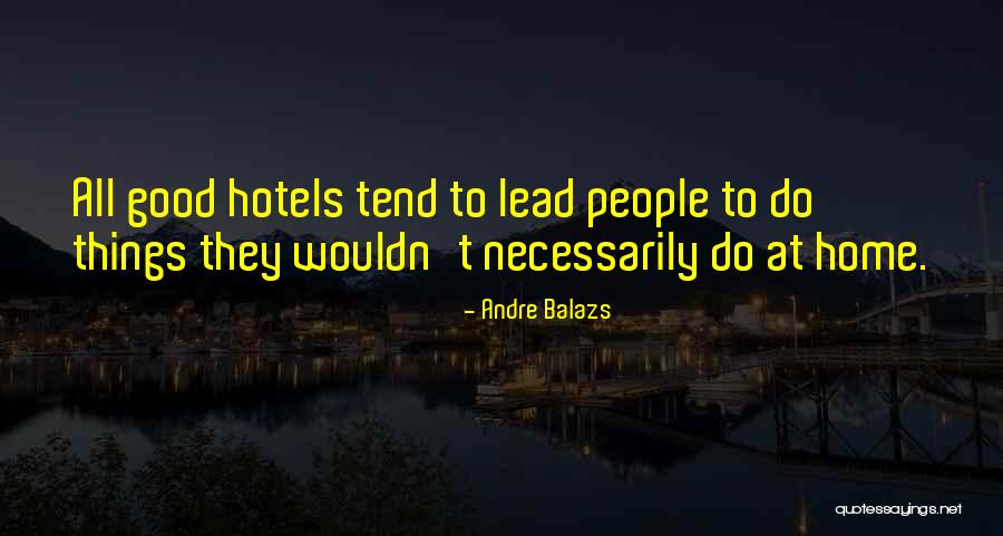 Perwina Quotes By Andre Balazs Perwina Quotes By Andre Balazs