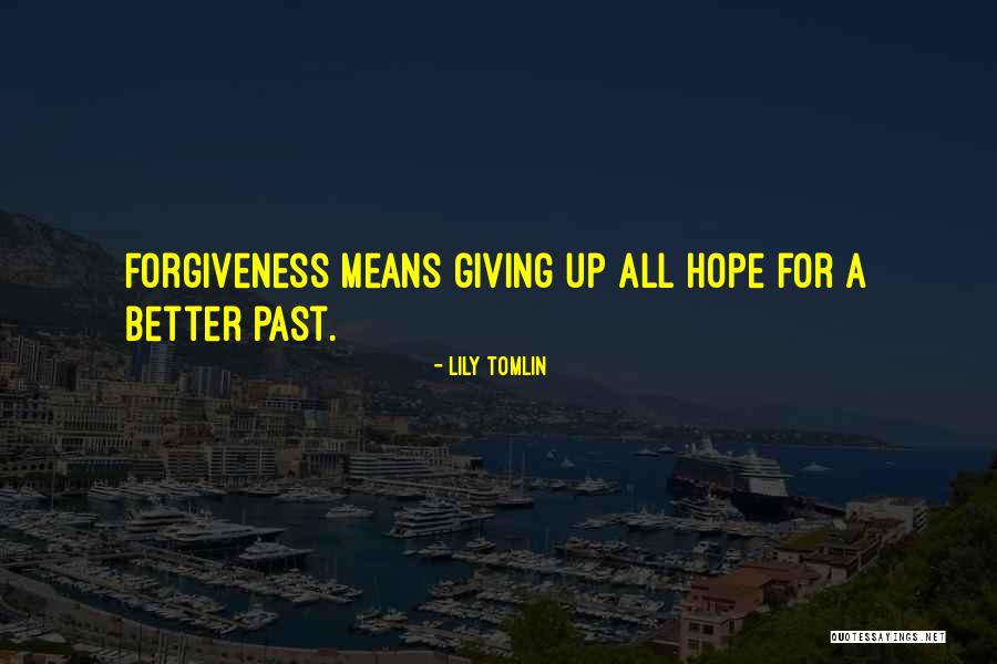 Pesantren Quotes By Lily Tomlin Pesantren Quotes By Lily Tomlin