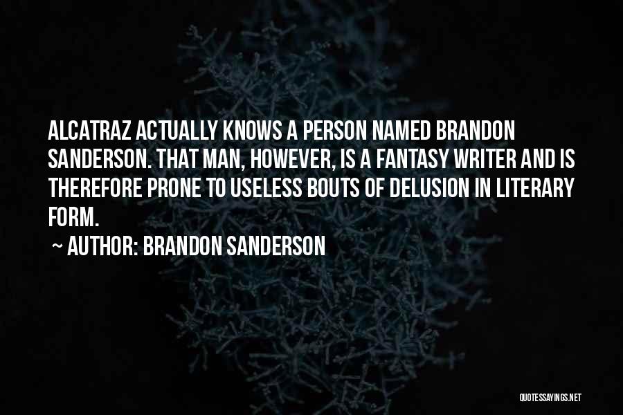 Pesarle Vision Quotes By Brandon Sanderson