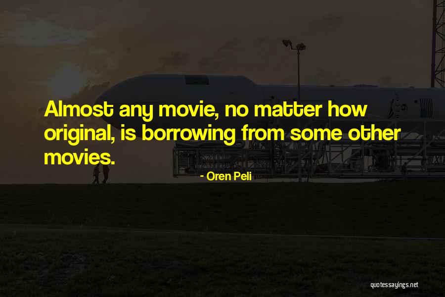 Pesarosa Quotes By Oren Peli Pesarosa Quotes By Oren Peli