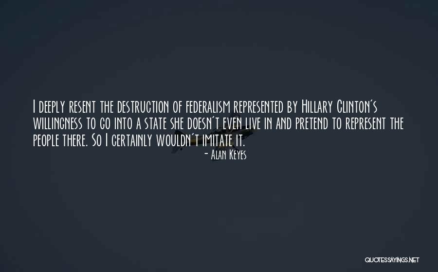 Pescia Fiorentina Quotes By Alan Keyes