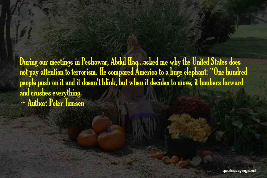 Peshawar Quotes By Peter Tomsen