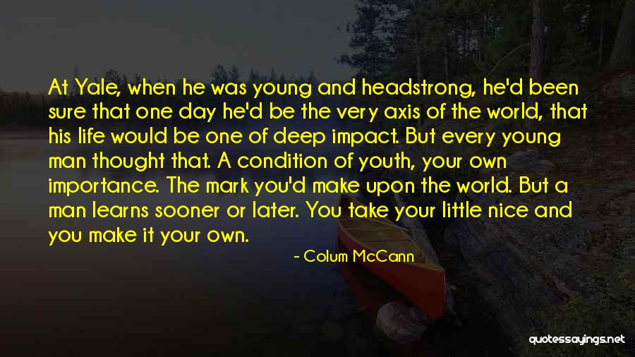 Peshawar Zalmi Quotes By Colum McCann Peshawar Zalmi Quotes By Colum McCann