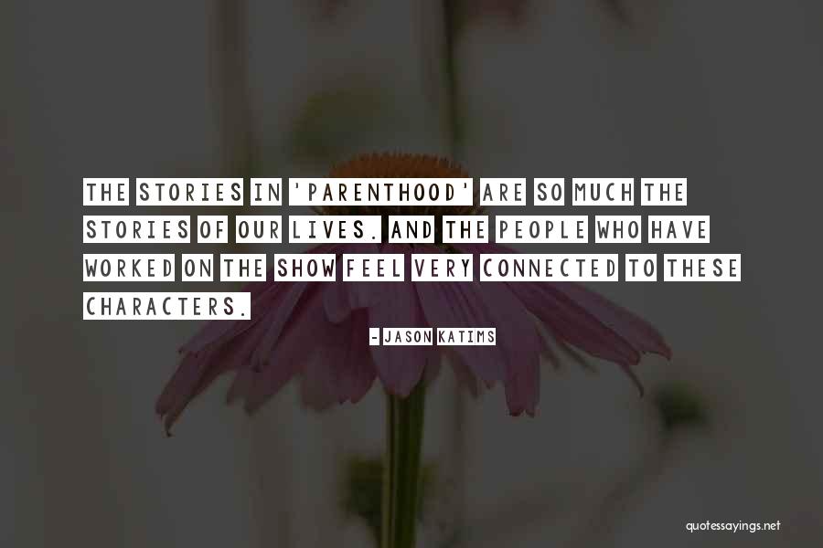 Peshkova Fotolia Quotes By Jason Katims Peshkova Fotolia Quotes By Jason Katims