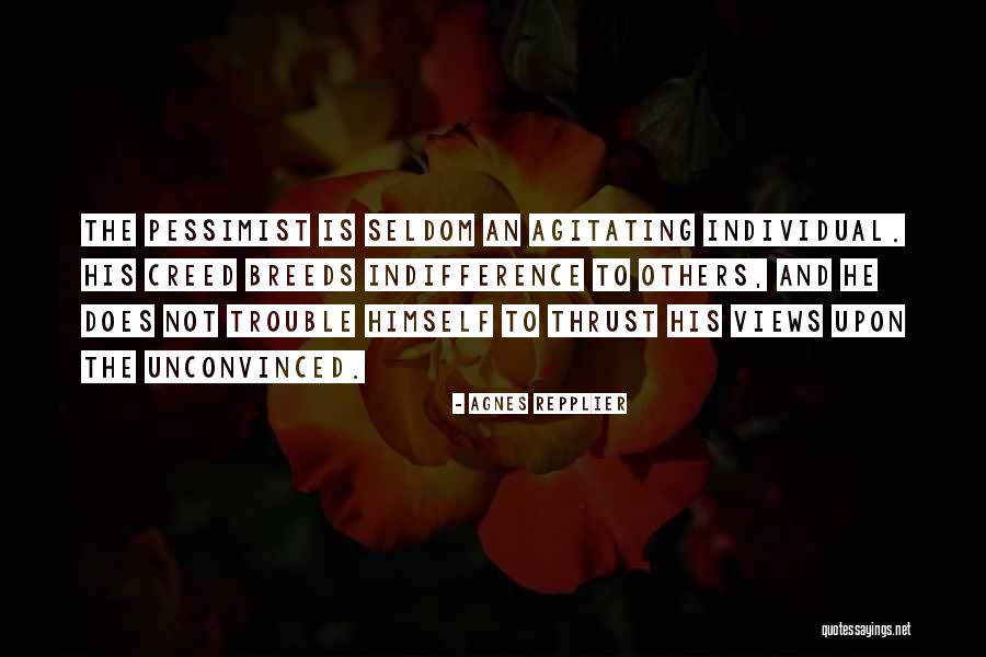 Peshwas Azad Quotes By Agnes Repplier Peshwas Azad Quotes By Agnes Repplier