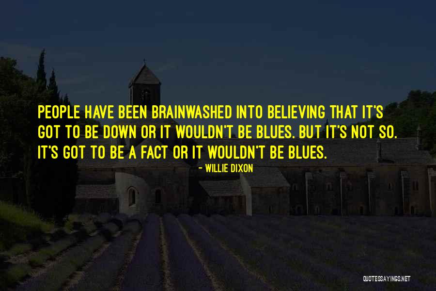 Pesimista Sinonimo Quotes By Willie Dixon Pesimista Sinonimo Quotes By Willie Dixon