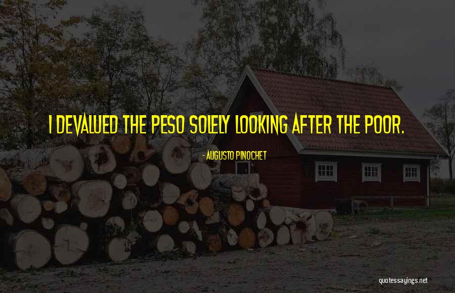 Peso Quotes By Augusto Pinochet Peso Quotes By Augusto Pinochet