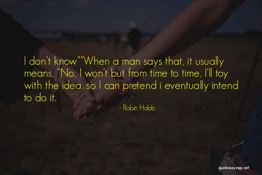 Pesquera Quotes By Robin Hobb Pesquera Quotes By Robin Hobb