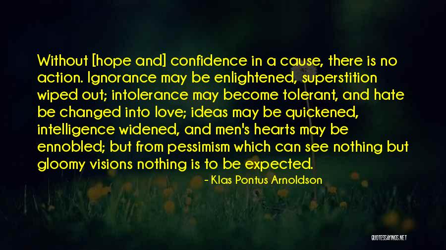 Pessimism Love Quotes By Klas Pontus Arnoldson Pessimism Love Quotes By Klas Pontus Arnoldson