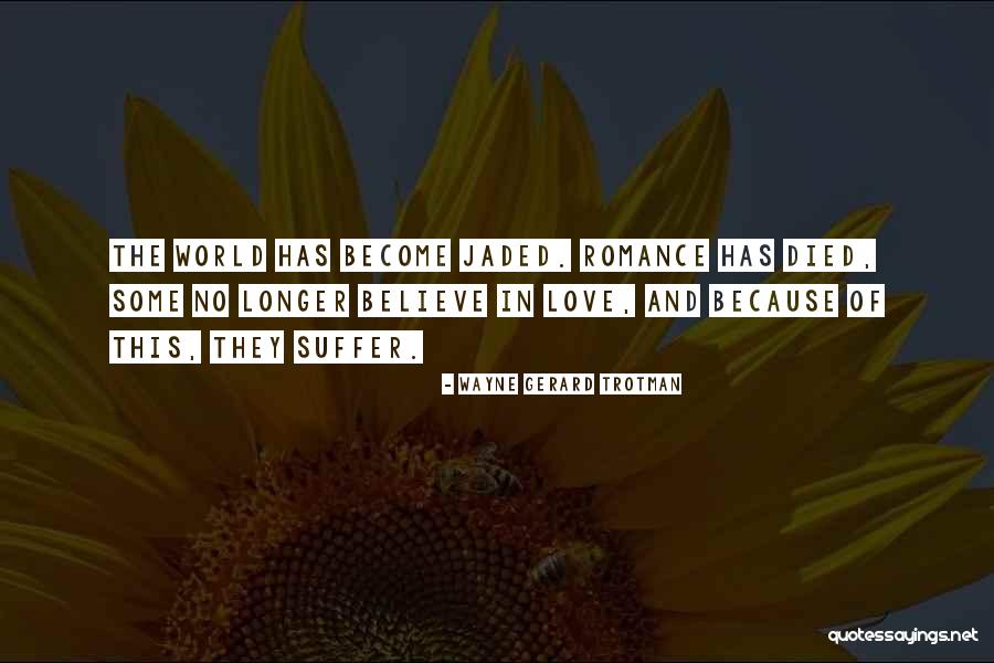 Pessimism Love Quotes By Wayne Gerard Trotman Pessimism Love Quotes By Wayne Gerard Trotman