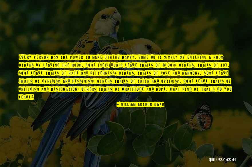 Pessimism Love Quotes By William Arthur Ward Pessimism Love Quotes By William Arthur Ward