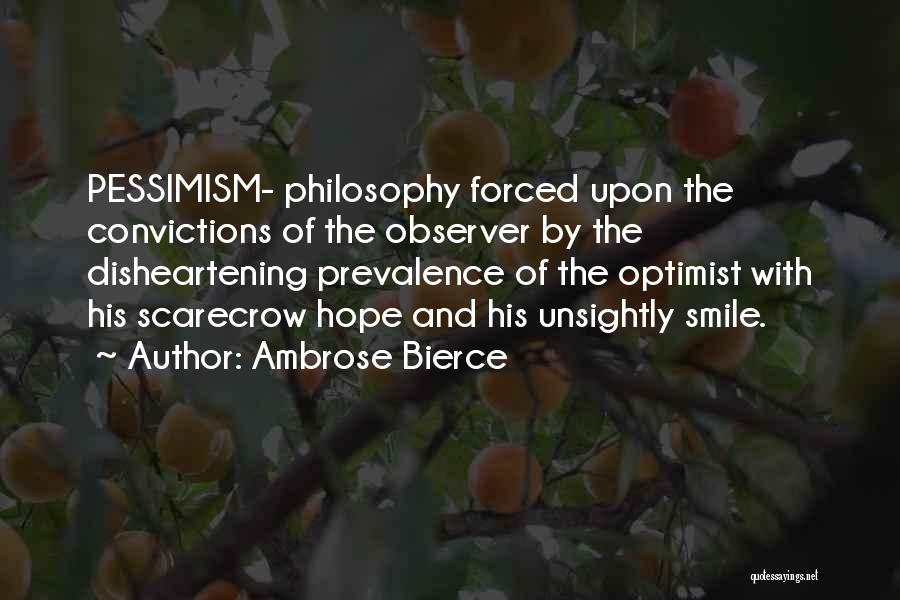 Pessimism Quotes By Ambrose Bierce