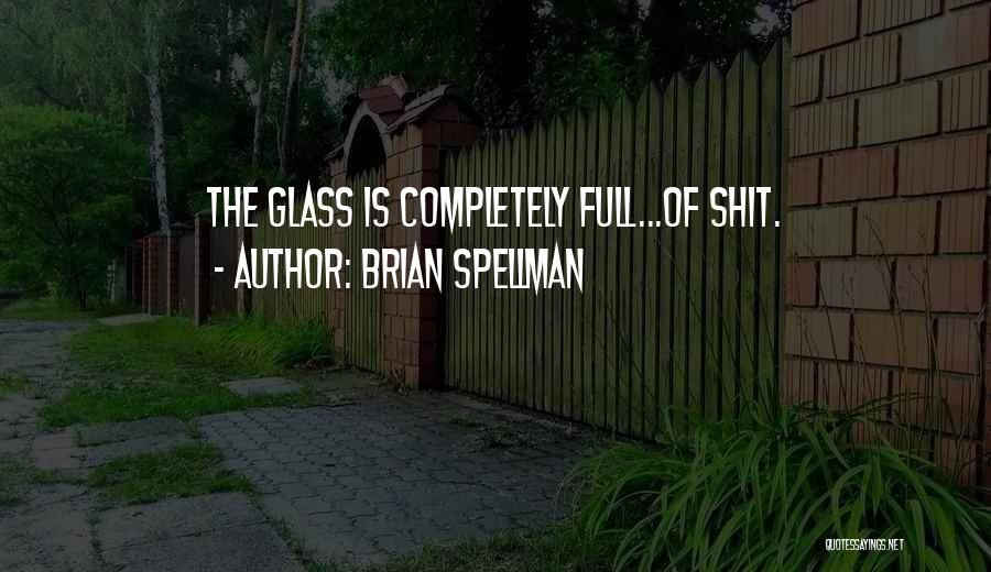 Pessimism Quotes By Brian Spellman