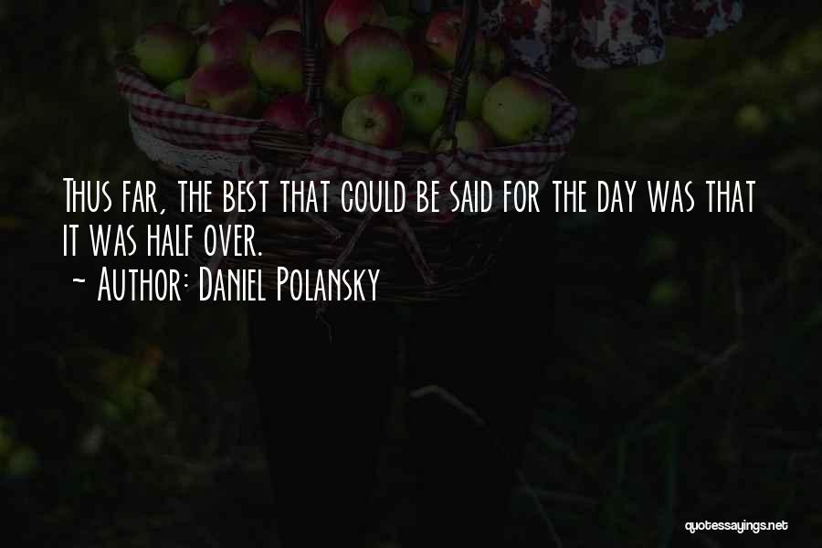 Pessimism Quotes By Daniel Polansky