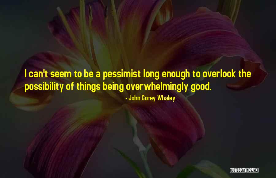 Pessimism Quotes By John Corey Whaley