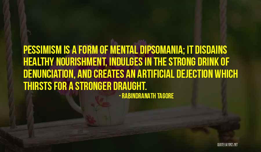 Pessimism Quotes By Rabindranath Tagore