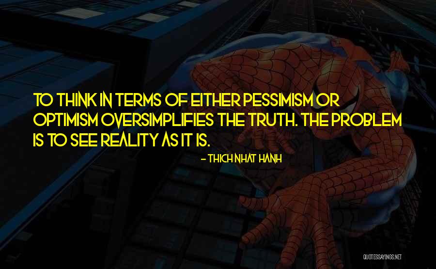 Pessimism Quotes By Thich Nhat Hanh