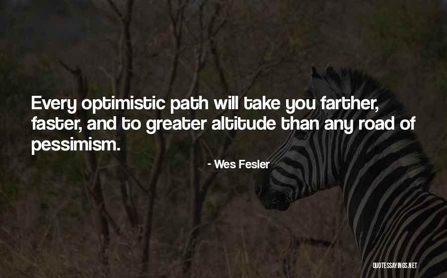 Pessimism Quotes By Wes Fesler