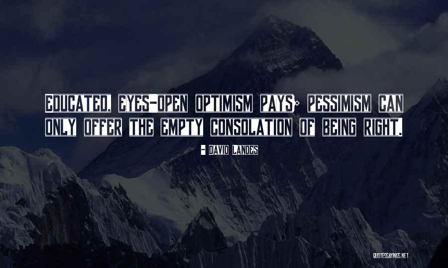 Pessimism Vs Optimism Quotes By David Landes Pessimism Vs Optimism Quotes By David Landes