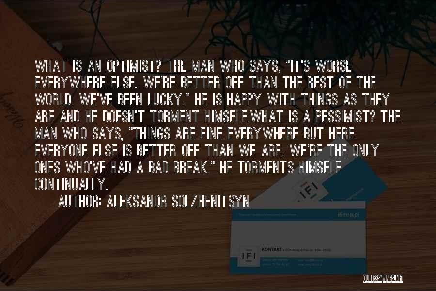 Pessimist And Optimist Quotes By Aleksandr Solzhenitsyn
