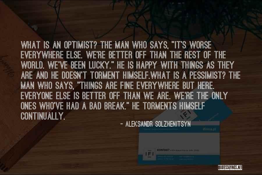 Pessimist And Optimist Quotes By Aleksandr Solzhenitsyn