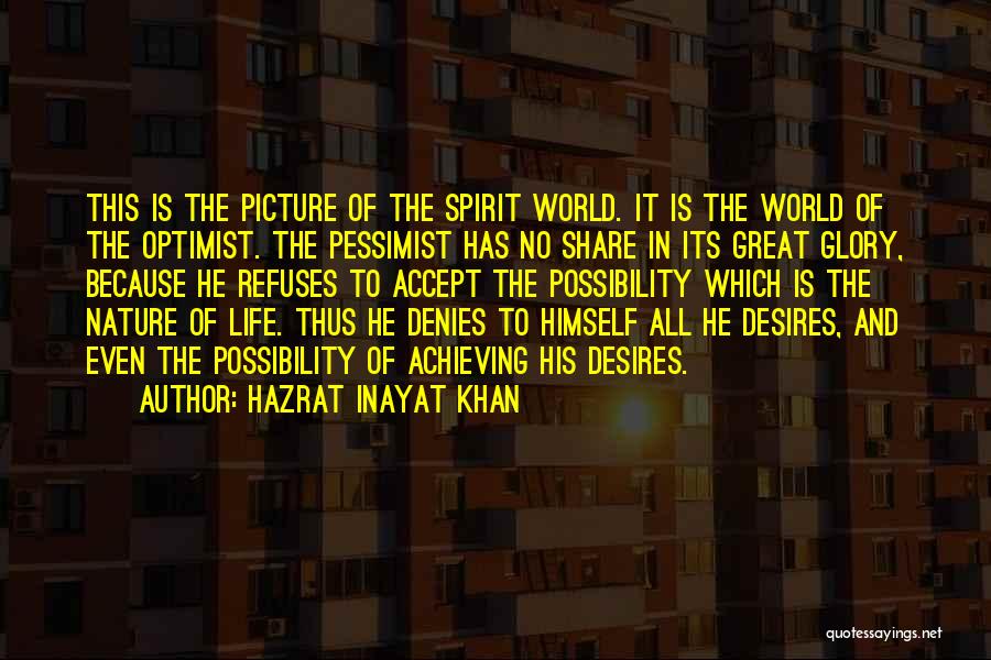 Pessimist And Optimist Quotes By Hazrat Inayat Khan