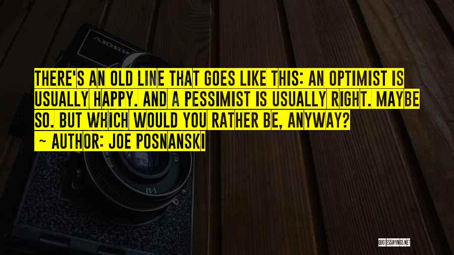 Pessimist And Optimist Quotes By Joe Posnanski