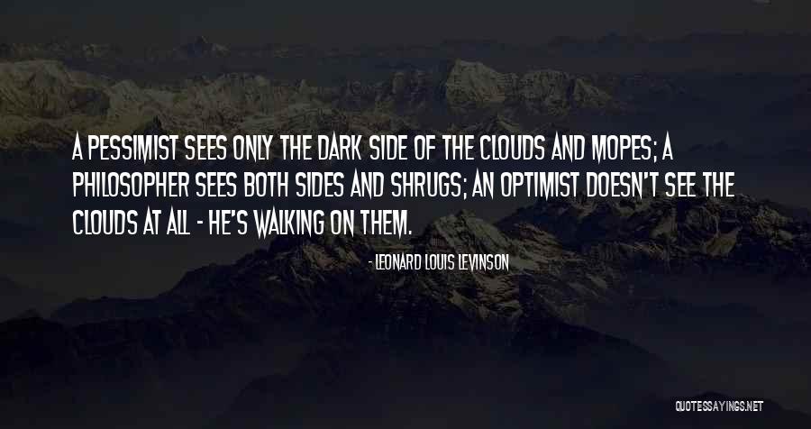 Pessimist And Optimist Quotes By Leonard Louis Levinson