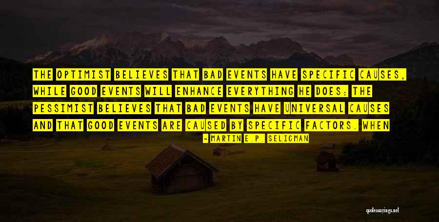 Pessimist And Optimist Quotes By Martin E.P. Seligman Pessimist And Optimist Quotes By Martin E.P. Seligman