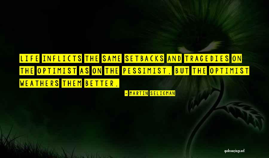 Pessimist And Optimist Quotes By Martin Seligman Pessimist And Optimist Quotes By Martin Seligman