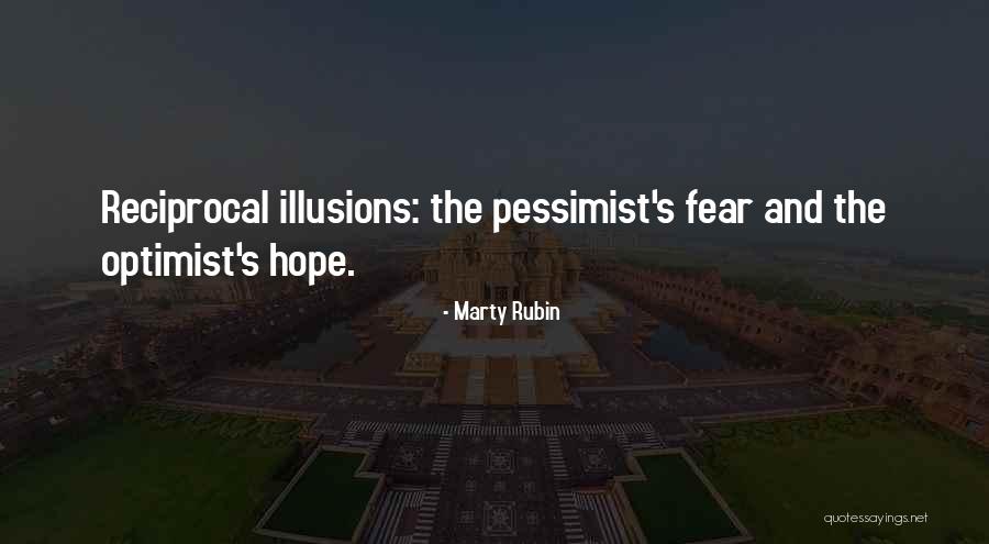 Pessimist And Optimist Quotes By Marty Rubin