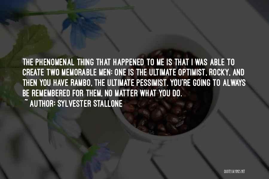 Pessimist And Optimist Quotes By Sylvester Stallone
