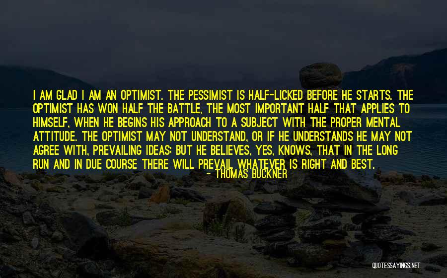 Pessimist And Optimist Quotes By Thomas Buckner