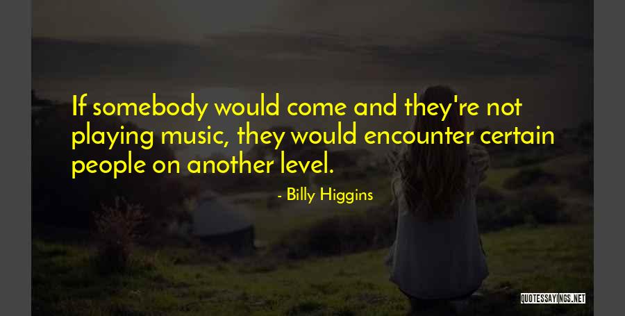 Pessimiste En Quotes By Billy Higgins Pessimiste En Quotes By Billy Higgins