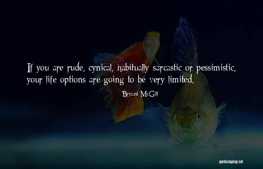 Pessimistic Life Quotes By Bryant McGill Pessimistic Life Quotes By Bryant McGill