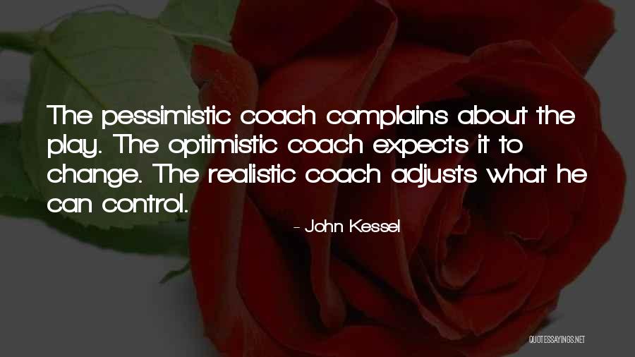 Pessimistic Optimistic Quotes By John Kessel Pessimistic Optimistic Quotes By John Kessel