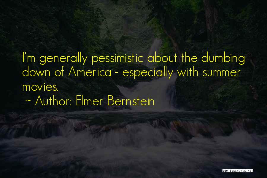 Pessimistic Quotes By Elmer Bernstein