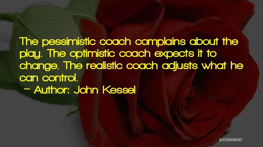 Pessimistic Quotes By John Kessel