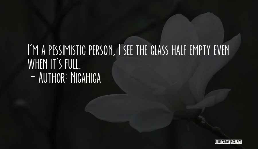 Pessimistic Quotes By Nigahiga