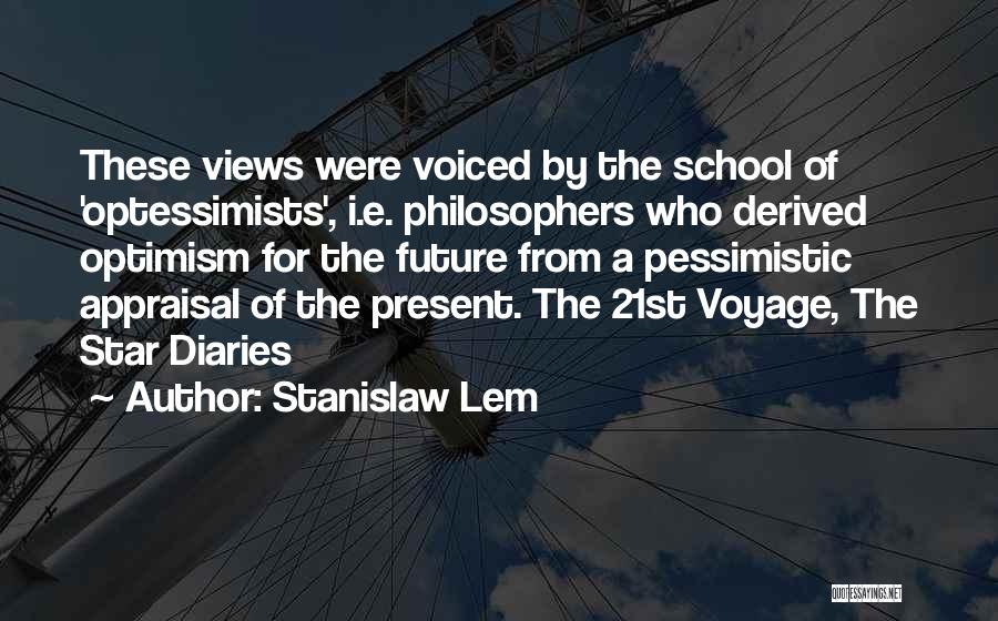 Pessimistic Quotes By Stanislaw Lem