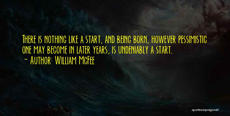 Pessimistic Quotes By William McFee