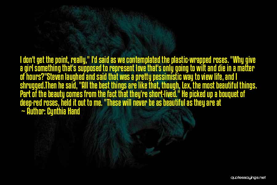 Pessimistic View Of Life Quotes By Cynthia Hand