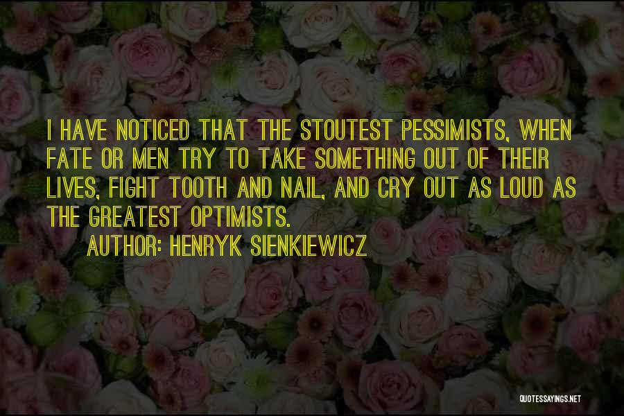 Pessimists And Optimists Quotes By Henryk Sienkiewicz