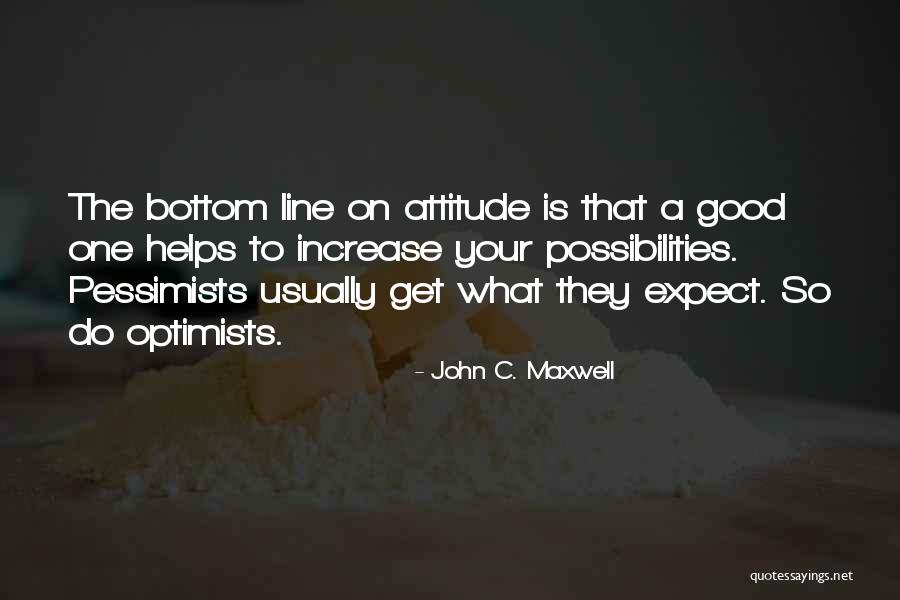 Pessimists And Optimists Quotes By John C. Maxwell