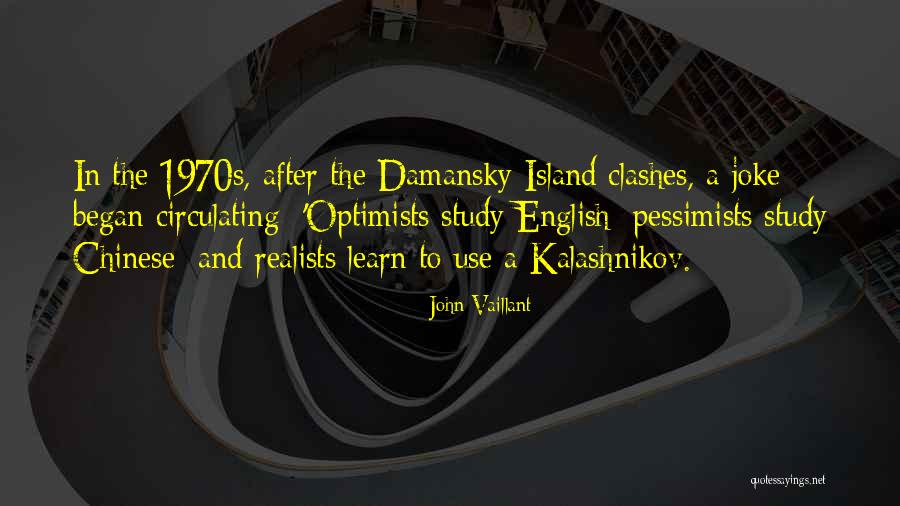 Pessimists And Optimists Quotes By John Vaillant