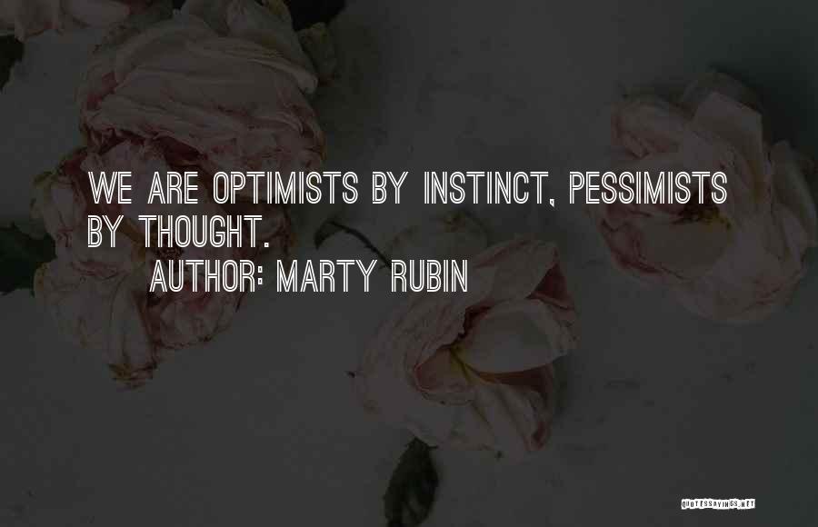 Pessimists And Optimists Quotes By Marty Rubin