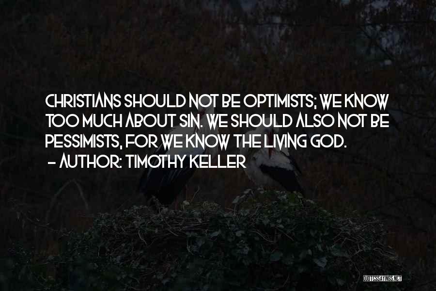 Pessimists And Optimists Quotes By Timothy Keller